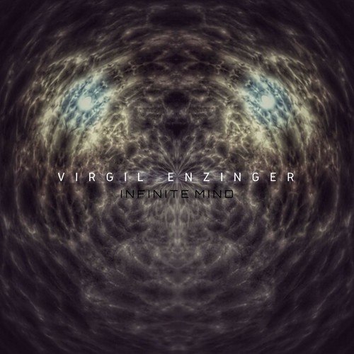 Virgil Enzinger-Infinite Mind
