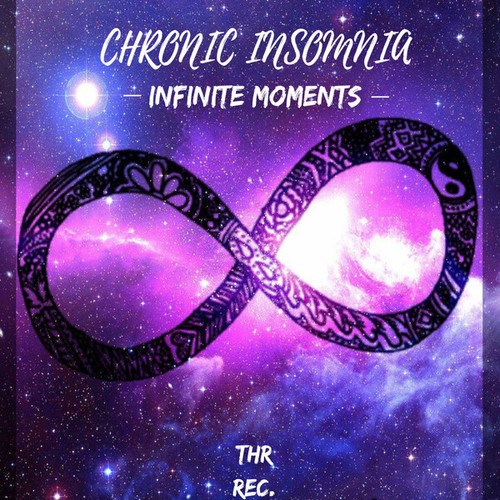 Chronic Insomnia-Infinite Moments