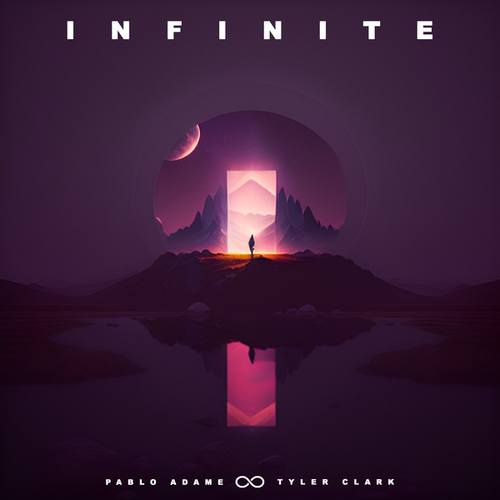 Pablo Adame, Tyler Clark-Infinite