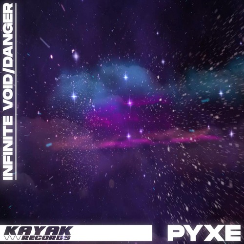PYXE-Infinite Void/Danger