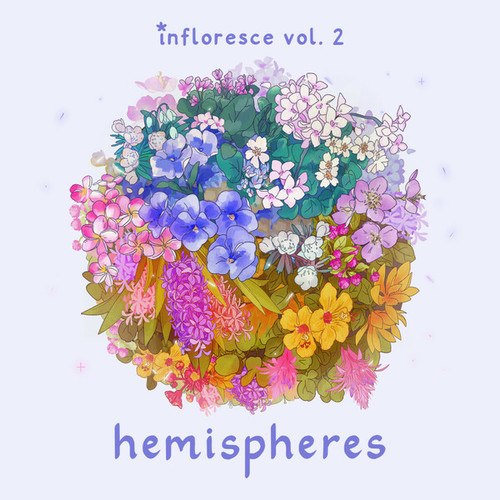 Various Artists-Infloresce, Vol. 2 – Hemispheres