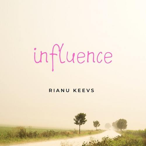 Rianu Keevs-Influence