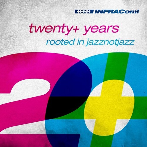 INFRACom! Twenty+ Years Rooted in Jazznotjazz