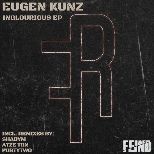 Eugen Kunz, Shadym, Atze Ton, FortyTwo-Inglourious EP
