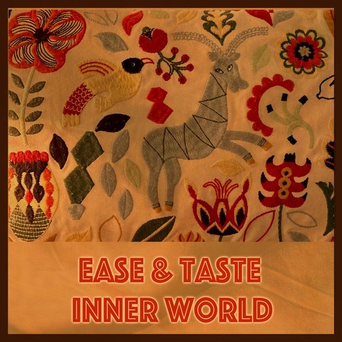 Ease & Taste-Inner World