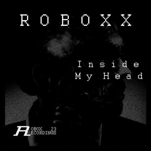 Roboxx-Inside My Head