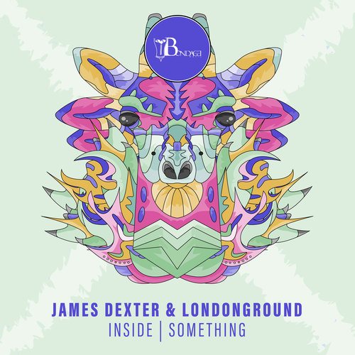 James Dexter, LondonGround-Inside / Something