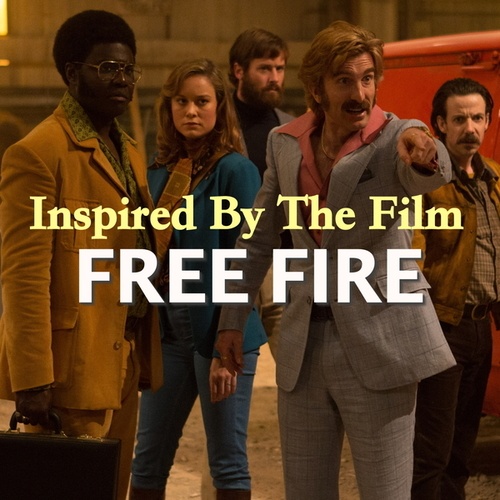 Various Artists-Inspired By The Film 'Free Fire'