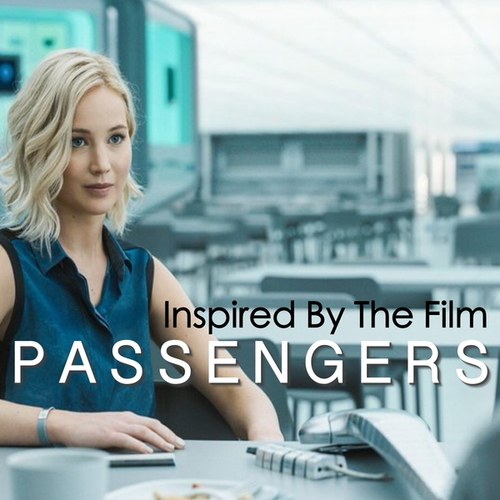 Inspired By The Film 'Passengers'