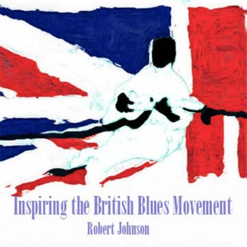 Inspiring the British Blues Movement