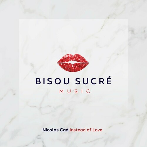 Nicolas Cad-Instead of Love