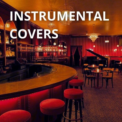 Instrumental Covers: The Best Covers of Famous Songs Played with Jazz Vibes. Music Jazz. Lounge Jazz. Jazz Restaurant