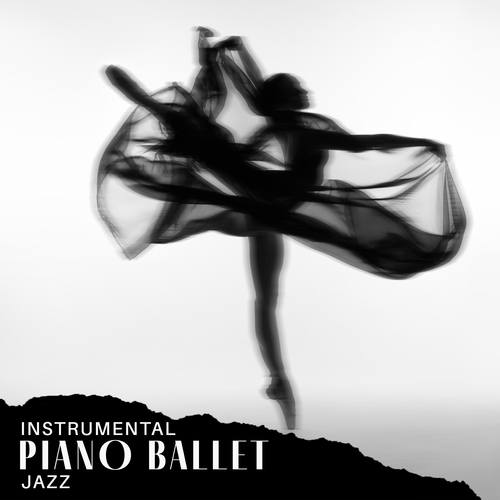 Instrumental Piano Ballet Jazz