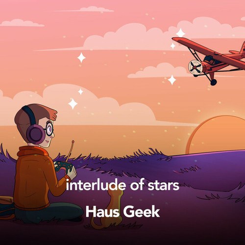Haus Geek-interlude of stars