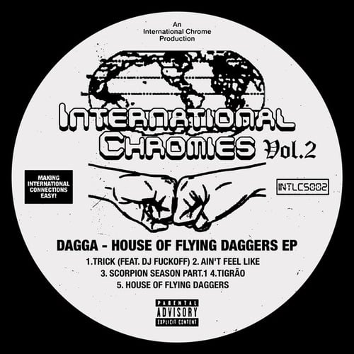 DAGGA, DJ Fuckoff-International Chromies Vol. 2: House of Flying Daggers