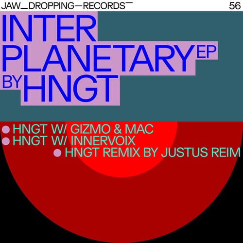 HngT, Gizmo & Mac, Innervoix, Justus Reim-Interplanetary