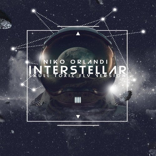 Niko Orlandi-Interstellar (Skull Toxic Fly Version)