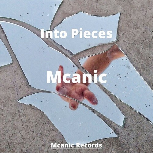 Mcanic-Into Pieces