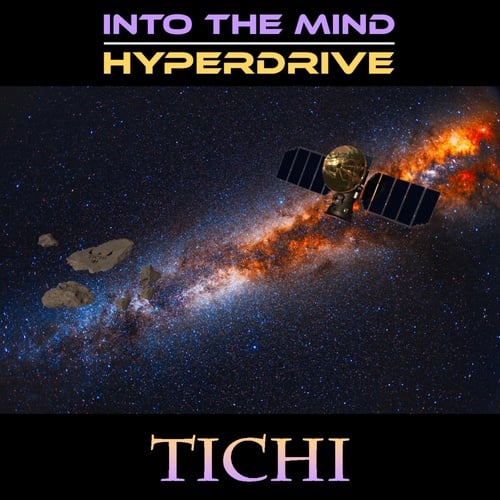 Tichi-Into the Mind / Hyperdrive