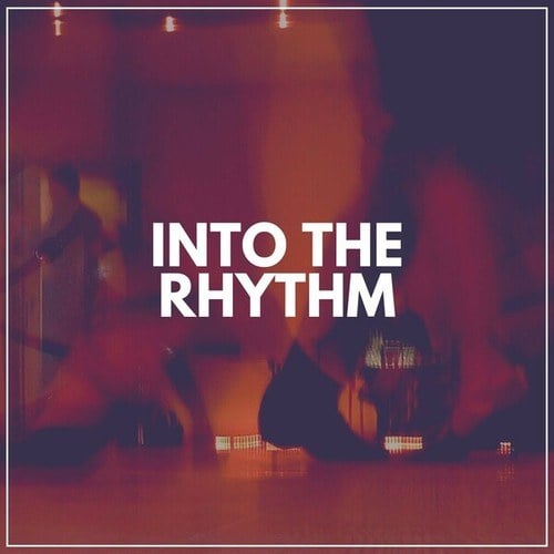 Into the Rhythm