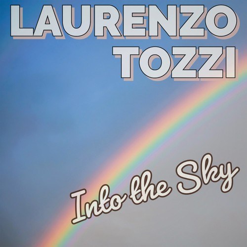 Laurenzo Tozzi-Into the Sky