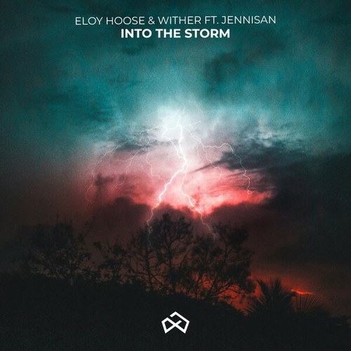 Eloy Hoose, Wither, Jennisan-Into the Storm