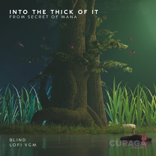 Blind, LoFi VGM-Into the Thick of It (from 