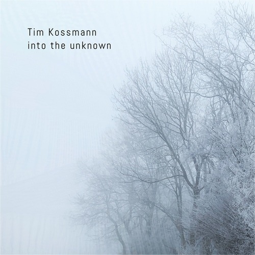 Tim Kossmann-Into the Unknown