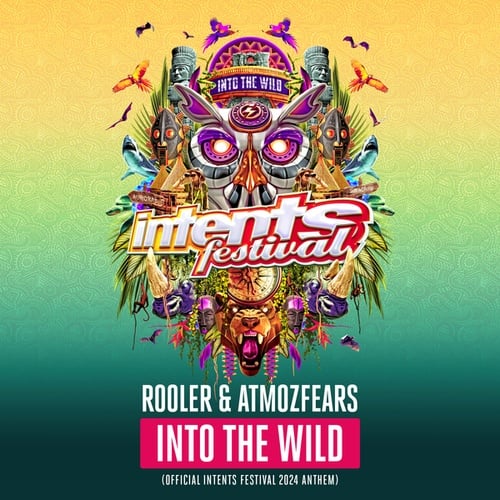 Rooler, Atmozfears-INTO THE WILD (Official Intents Festival 2024 Anthem)