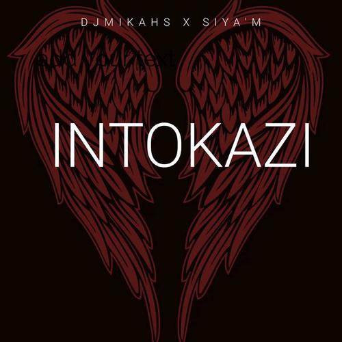 Intokazi (feat. Siya M)