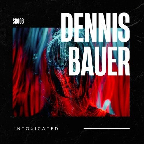 Dennis Bauer-Intoxicated