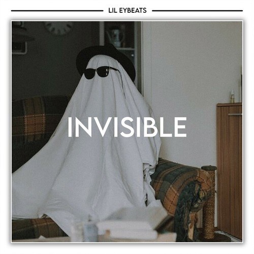 LIL EYBEATS-Invisible