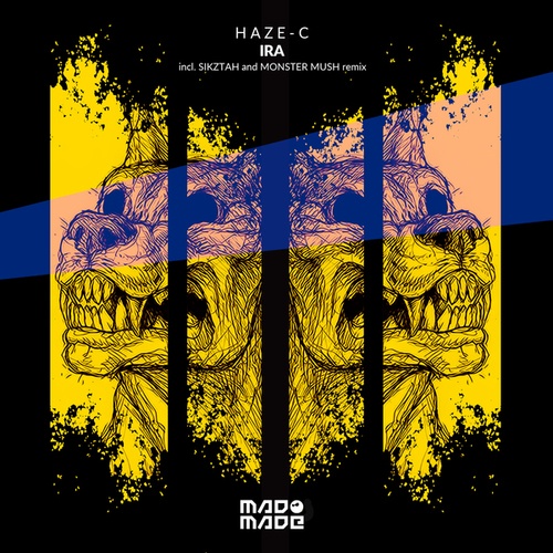 Haze - C, Sikztah, Monster Mush-Ira