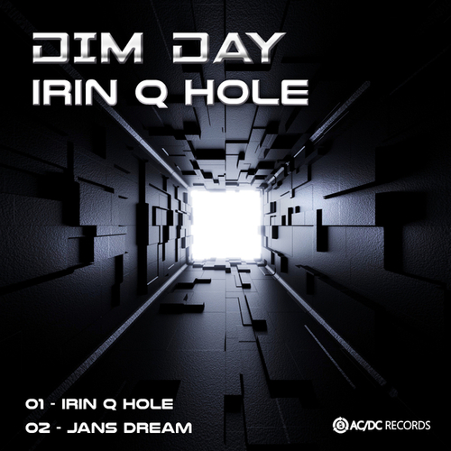 Dim Day-Irin Q Hole