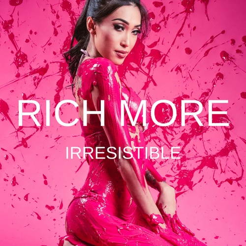 RICH MORE-Irresistible