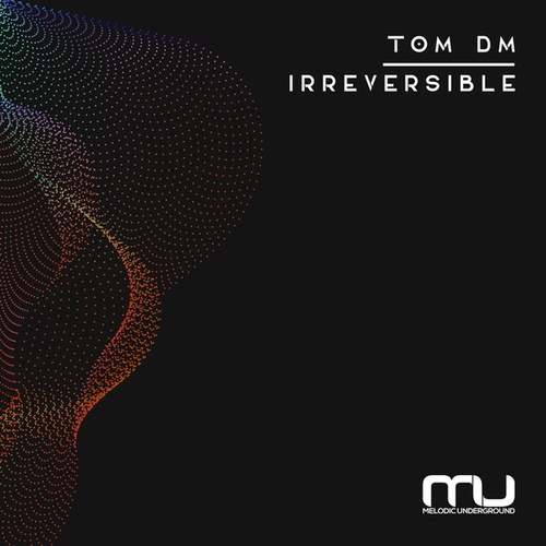 Tom DM-Irreversible
