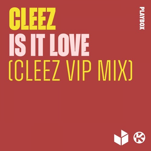 Cleez-Is It Love (Cleez VIP Mix)