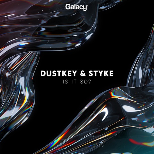 Dustkey, Styke-Is It So?