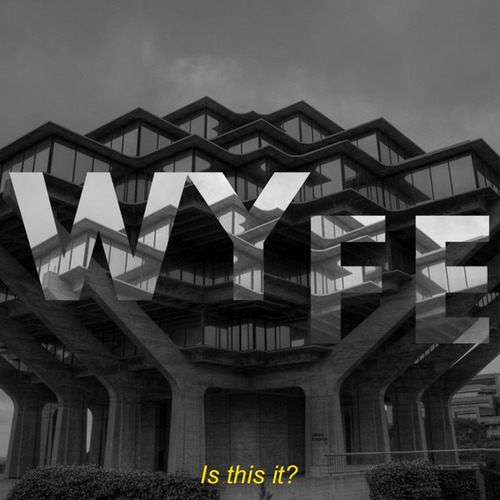 Wyfe-Is This It?