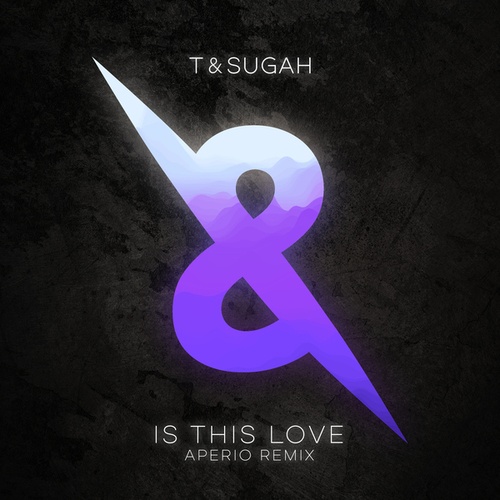 T & Sugah, Aperio-Is This Love