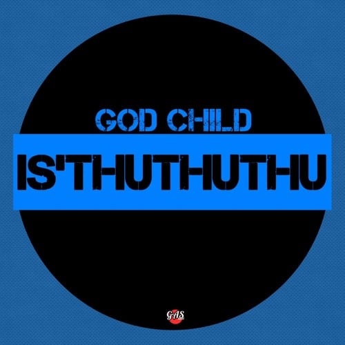 God Child-Is'thuthuthu
