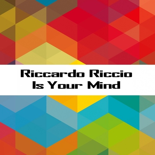 Riccardo Riccio-Is Your Mind