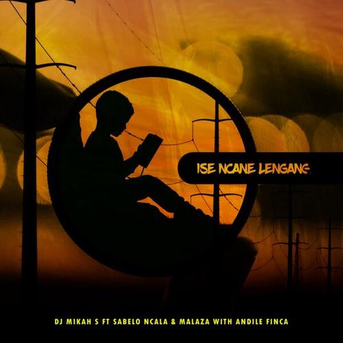 Ise Ncane Lengane (feat. Sabelo Ncala, Malaza & Andile Finca)
