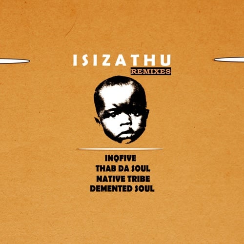 InQfive, Native Tribe, DJ Two4, Demented Soul, Thab De Soul-Isizathu