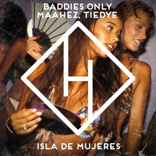 BADDIES ONLY, Maahez, Tiedye-Isla de Mujeres