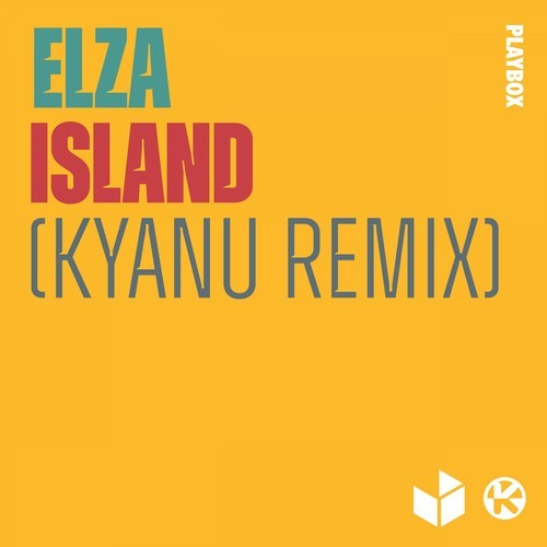 ELZA, KYANU-Island (KYANU Remix)
