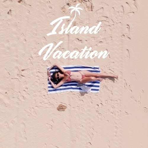 ISLAND VACATION