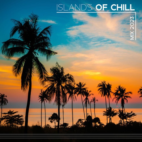 Del Mar Chill Music Club, DJ X Rais-Islands of Chill Mix 2023