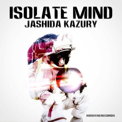 Jashida Kazury-Isolate Mind