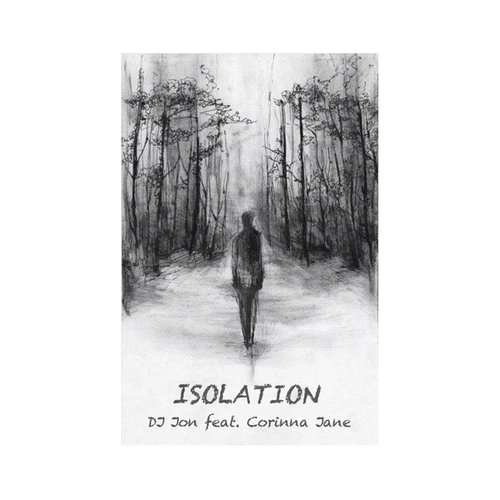 Corinna Jane, DJ Jon-Isolation